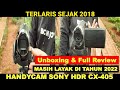 HANDYCAM SONY HDR CX-405 - MASIH LAYAK KAH DI TAHUN 2022 INI?