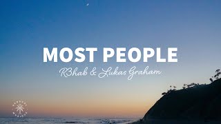 R3HAB & Lukas Graham - Most People (Lyrics)