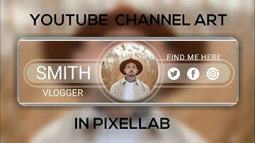 How to make professional channel art in android channel art in pixellab #channelart