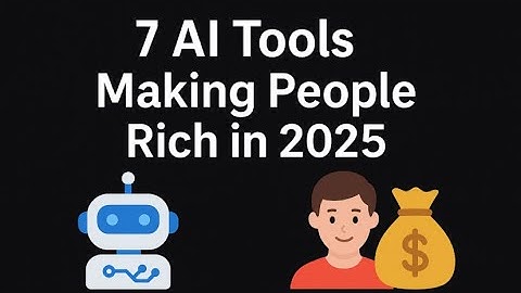 “7 AI Tools Making People Rich in 2025