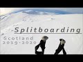 Splitboarding | Scotland | 2019-2020 | Pre (COVID-19) | Glencoe Mountain Resort &amp; Cairngorm Mountain