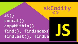Array Part-1 | at(), concat(), copyWithin(), find(), findNext(), findLast(), findLastIndex()