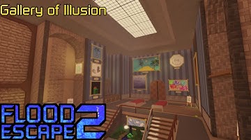 Gallery of Illusion [Normal] (Map Jam Joint 4th) - Flood Escape 2