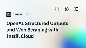 OpenAI Structured Outputs and Web Scraping with Instill Cloud
