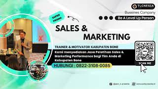 Pelatihan Sales &amp; Marketing Performance | Trainer &amp; Motivator Kabupaten Bone I Aan K Prasetia