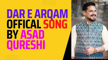 Dar e Arqam Song - Official - Asad Qureshi