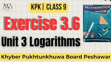 Exercise 3.6 Chapter 3 Logarithms | Class 9 KPK Board Peshawar @MathematicswithAasia 