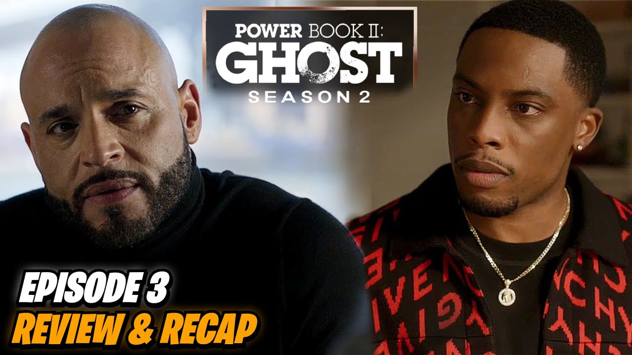 Power Book II: Ghost' Recap, Season 2, Episode 3