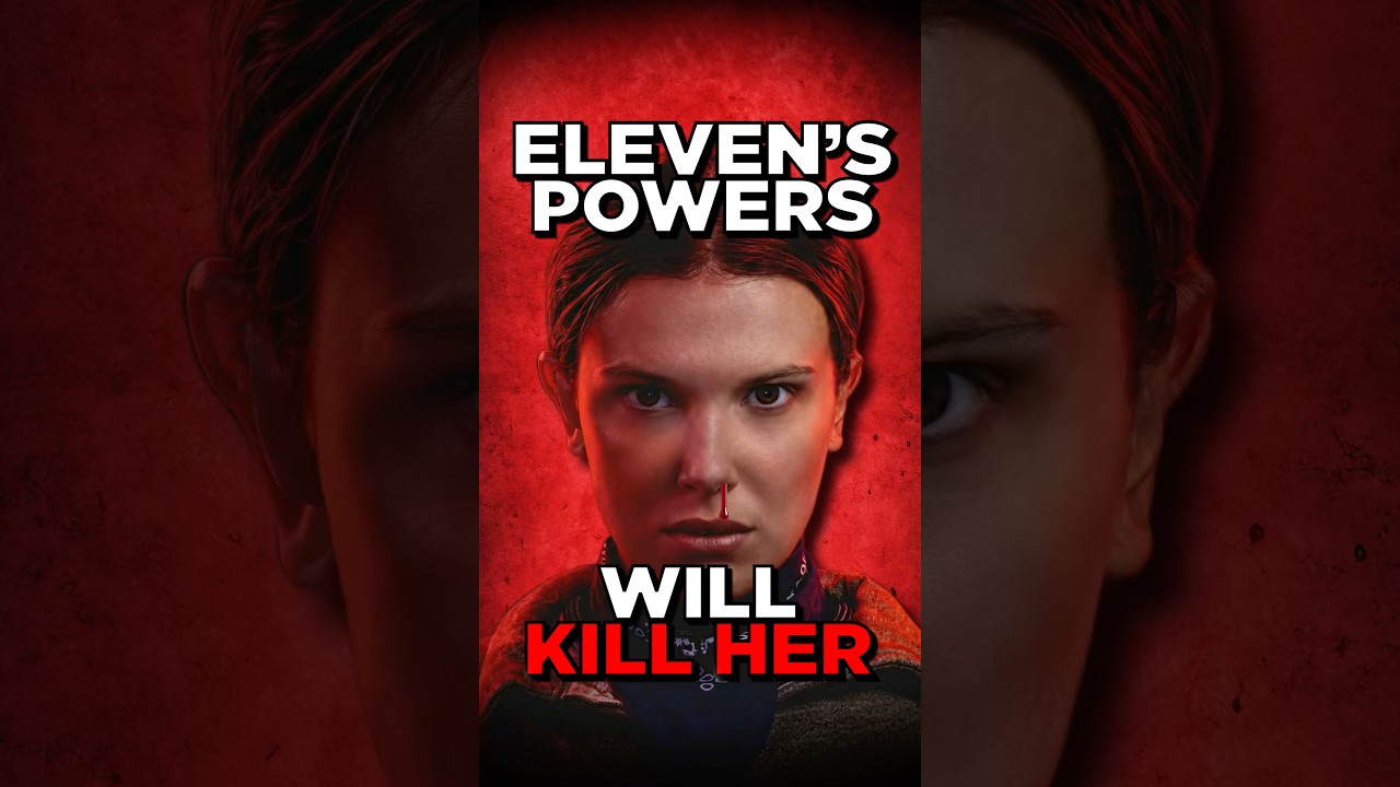 Eleven’s Powers Will KILL Her (Stranger Things)