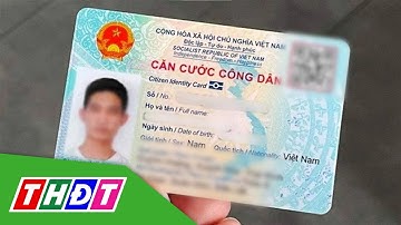 Đổi tên "Thẻ căn cước công dân" thành "Thẻ căn cước" | THDT