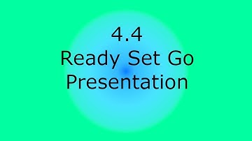 IM1 - 4.4 Ready Set Go Presentation
