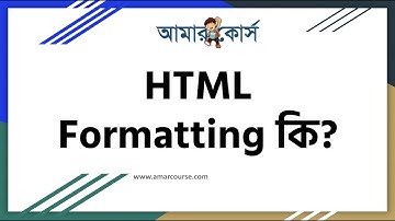 HTML Text Formatting | HTML Tutorial For Beginners | HTML বাংলা টিউটোরিয়াল | HTML Bangla