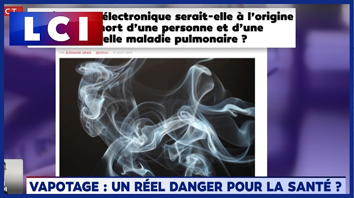 Vapotage : un réel danger pour la santé ?