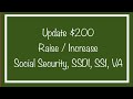 Update - $200 Raise for Social Security, SSDI, SSI & VA Monthly Benefits