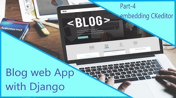 Blog with Django in Tamil | Part -4 Embedding the CKeditor
