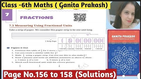Ncert Class 6th Maths Ganita Prakash | Chapter -7 Fraction | Page No. 156 to 158 | Solutions