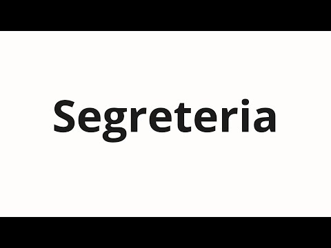 How to pronounce Segreteria