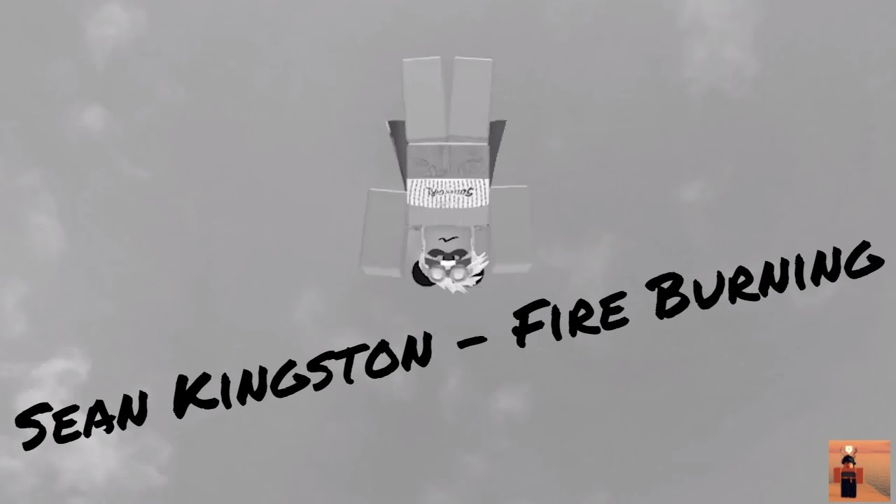 Sean Kingston Fire Burning Roblox Music Video Youtube - sean kingston fire burbing roblox song id