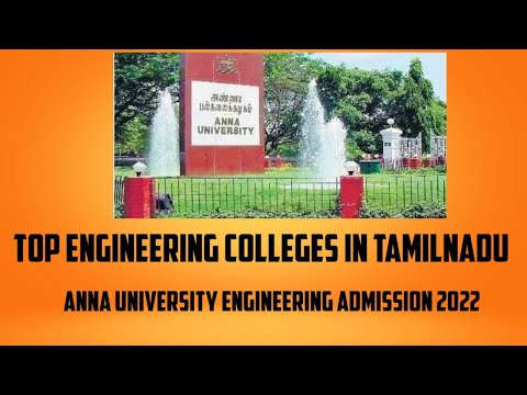 anna university admission  2022/top engineering colleges in tamil nadu