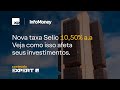 Taxa selic a 1050 aa como investir agora