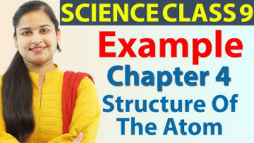 Example - Chapter 4. Structure of the Atom - Science Class 9 - NCERT