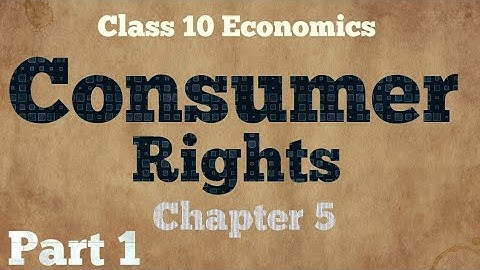 Consumer rights Part 1,Class 10 Economics,Consumer in market place