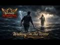 Walking On The Water