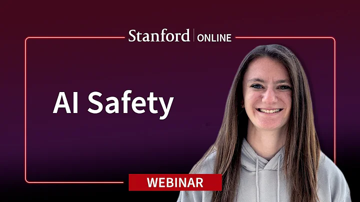 Stanford Webinar - AI Safety