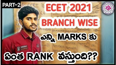 PART-2 | ECET 2021 BRANCH WISE MARKS VS RANKS | How many marks we need for good rank in Ecet | BSD