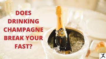 Does Drinking Champagne Break Your Fast When Intermittent Fasting
