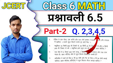 Jcert Class 6 Math प्रश्नावली-6.5 Part-2 (Q.2,3,4,5) All Solution || class 6 math chapter 6