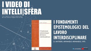 I FONDAMENTI EPISTEMOLOGICI DEL LAVORO INTERDISCIPLINARE