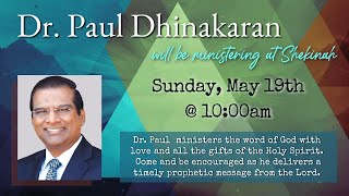 Sunday,  May 19, 2024 Dr. Paul Dhinakaran at Shekinah Worship Center