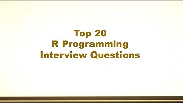 Top 20 R Programming Interview Questions
