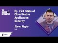 Ep 93 state of cloud native application security with simon maple  the secure developer