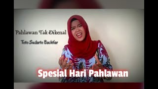 Pahlawan Tak Dikenal ||Puisi Untuk Pahlawan||TOTO SUDARTO BACHTIAR|| puisi hari pahlawan 10 november