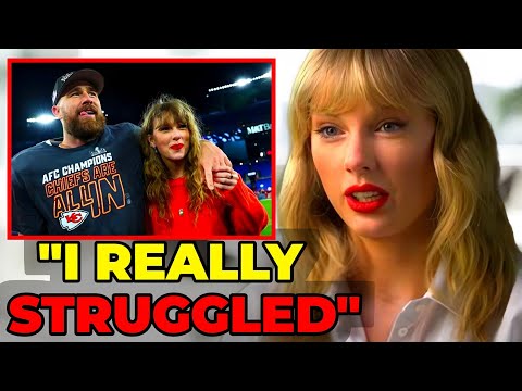 I STRUGGLED' Taylor Swift Reveals How Difficult it was To Get Travis Kelce  to Date Her. - YouTube
