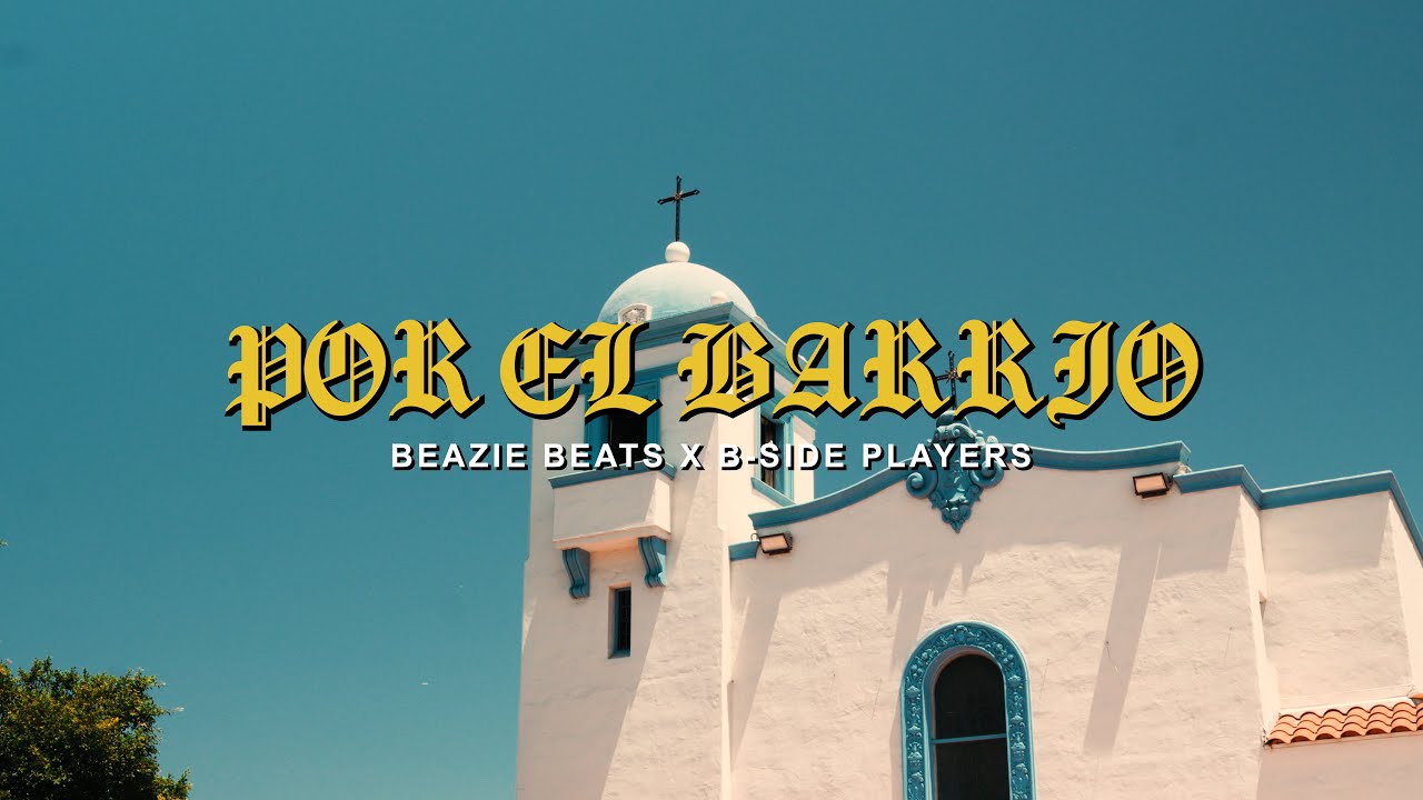 Por El Barrio / B Side Players / Beazie Beats