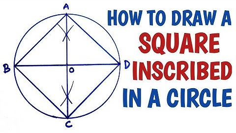 How to draw a square inscribed in a circle.........