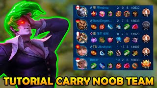 How To Carry NOOB TEAM (TUTORIAL SOLO RANK) - Mobile Legends