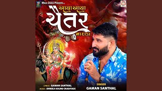 Aaya Aaya Chaitar Na Dada Pt.1