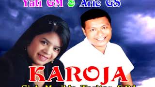 Lagu Karo || KAROJA || Voc.Yati GM rs Arie GS