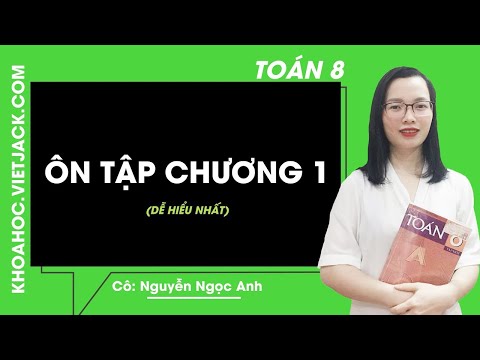 Video Toán học 8 - Ôn tập chương 1 - Cô Nguyễn Ngọc Ánh (DỄ... - youtube