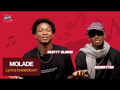 Scottyolorin & Egertton - Molade ( Lyrics Breakdown)