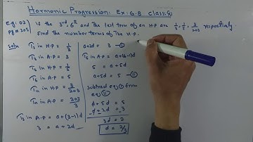 Harmonic Progression Ex: 6.8   Q:4,5, example 2 Class: Xi