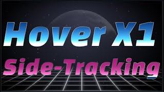 Hover X1 - New feature: SIDE-TRACKING