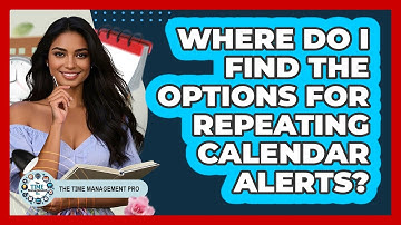 Where Do I Find The Options For Repeating Calendar Alerts?