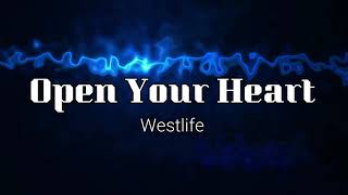 OPEN YOUR HEART - WESTLIFE (LYRICS) chords