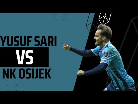 Yusuf Sarı vs Osijek | Osijek vs Adana Demirspor | 17/08/2023