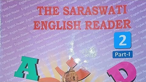 The Saraswati English Reader, Class-2, Part-1, Lesson-6, Periods-40 to 46, pages-36 to 41.